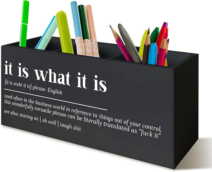 Funny Office Black Desk Pen Holder, It Is What It Is Funny Gifts for Coworkers Signs Wooden Pencil Holder Decor for Office Bathroom Shelves Boos Desk Accessories