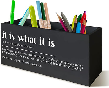 Funny Office Black Desk Pen Holder, It Is What It Is Funny Gifts for Coworkers Signs Wooden Pencil Holder Decor for Office Bathroom Shelves Boos Desk Accessories