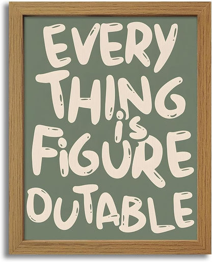 CXQILVER Everything is Figureoutable Framed Wall Art, Inspirational Positive Affirmation Canvas Wall Decor, Trendy Sage Green Motivational Quote Poster prints for Office Bedroom Classroom Dorm 12x16in