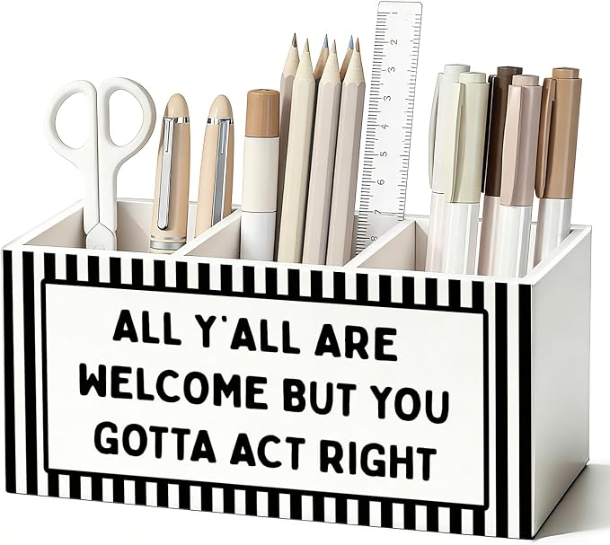 Funny Classroom Pen Pencil Holder for Desk, All Y'all Are Welcome But You Gotta Act Right Black Striped Wooden Box Sign Decorations for Classroom Home Office Desk Tabletop