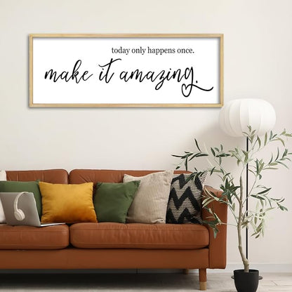 YWJKWLGS Inspirational Quotes Wall Decor Today Only Happens Once Make It Amazing Signs Wall Art 40x15 Inch Large Motivational plaque for Home office kitchen Bedroom Wood Framed Hanging (Wood)