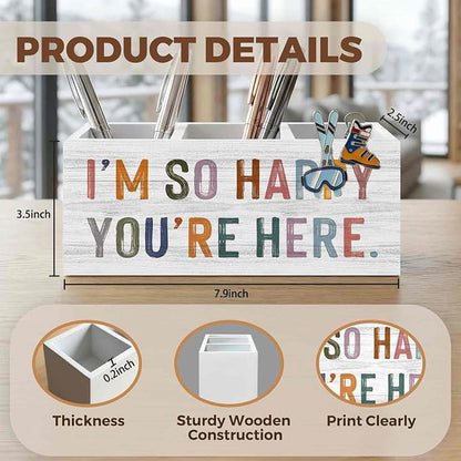 Classroom Pencil Pen Holder for Desk Organizer, I'm So Happy You're Here Wooden Box Decorations for Classroom Kids Room Bedroom Playroom Desk Tabletop Decor