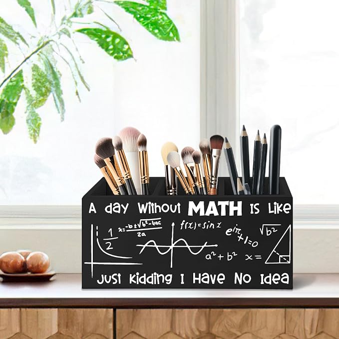 Math Classroom Decor for Desk, Math Teacher Gift for Women Men, A Day Without Is like Just Kidding I Have No Idea Black Wooden Pen Pencil Holder for Classroom Office Desk Accessories