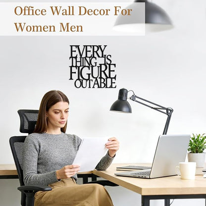 Wall Art for Living Room Home Office Decor Inspirational Gifts for Women | Motivational Metal Wall Art Office Wall Decor for Bedroom Everything Is Figureoutable Encouragement Gifts for Coworkers Men