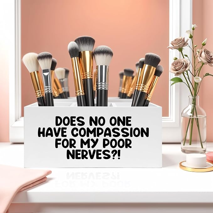 Funny Pencil Pen Holder for Desk, Does No One Have Compassion for My Poor Nerves Wooden Pencil Holder Organizer for Home Office Desk Accessories, Funny Office Gifts for Women Men