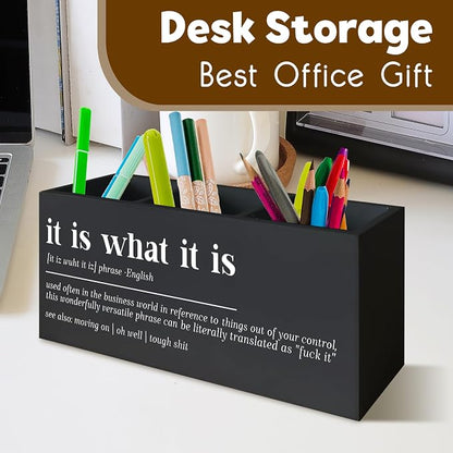 Funny Office Black Desk Pen Holder, It Is What It Is Funny Gifts for Coworkers Signs Wooden Pencil Holder Decor for Office Bathroom Shelves Boos Desk Accessories