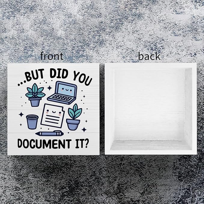 mmiishe But Did You Document It Cute Office Desk Decor Desk Accessories | Funny Office Wood Box Sign for Women Coworkers Friend Home Rustic Farmhouse Square Table Decor Sign for Shelf 5 x 5 Inches