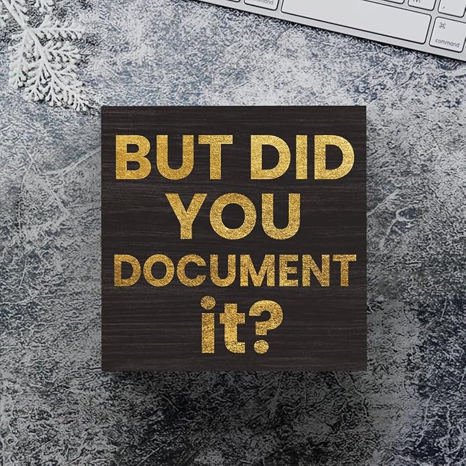 mmiishe But Did You Document It Office Decor Wooden Box Sign for Coworkers | Office Desk Decorations for Work Wooden Box Sign Decorative for Shelf Library Inspirational Gifts for Women 5 x 5 Inches