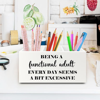 Funny Pen Pencil Holder Organizer for Desk, Sarcastic Gifts for Women Men Coworkers, Adult Humor Gifts, Being a Functional Adult Funny Wooden Box Sign for Home Office Desk Tabletop Decorations