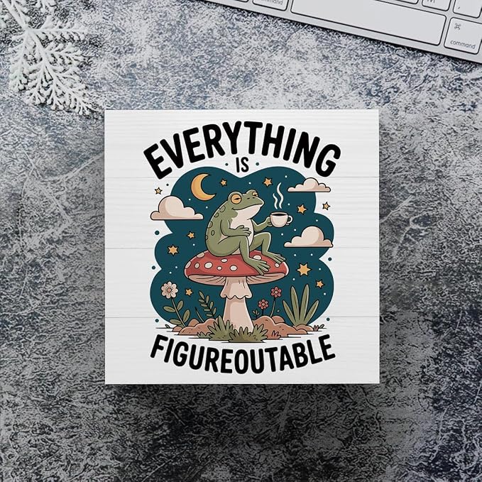 mmiishe Everything is Figureoutable Cute Frog Gifts Cottage Core Decor | Motivational Gift for Women Frog Office Decor Positive Affirmations Room Decoration for Office Classroom Home 5 x 5 Inches
