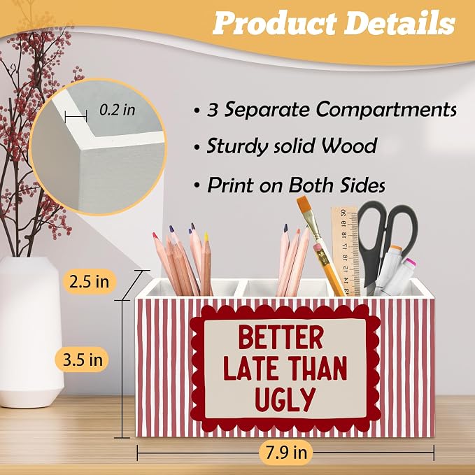 Funny Better Late Than Ugly Pen Makeup Brush Holder Organizer for Desk Accessories, Girls Room Decor, Preppy Retro Red Striped Wooden Box Sign Desk Decorations for Girls Room Bedroom Decor