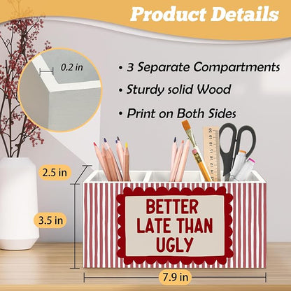 Funny Better Late Than Ugly Pen Makeup Brush Holder Organizer for Desk Accessories, Girls Room Decor, Preppy Retro Red Striped Wooden Box Sign Desk Decorations for Girls Room Bedroom Decor