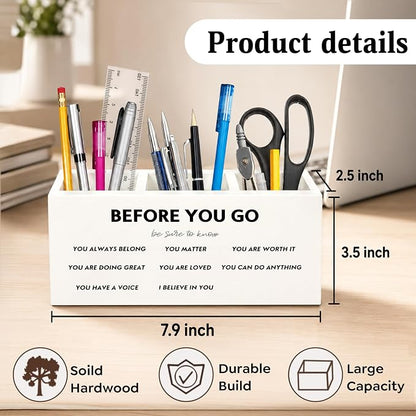 Motivational Classroom Pen Holder for Desk, Before You Go Be Sure to Know Positive Affirmations Wooden Box Sign Desk Decor for Home Office Decoration, Inspirational Pencil Organizer