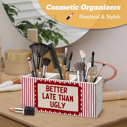 Funny Better Late Than Ugly Pen Makeup Brush Holder Organizer for Desk Accessories, Girls Room Decor, Preppy Retro Red Striped Wooden Box Sign Desk Decorations for Girls Room Bedroom Decor