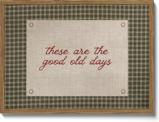 These Are The Good Old Days Wall Art Framed, Vintage Cottagecore Gingham Canvas Wall Decor, Rustic Inspirational Quote Pictures Prints Home Decor for Kitchen Living Room Bedroom Dining Room 8x10in