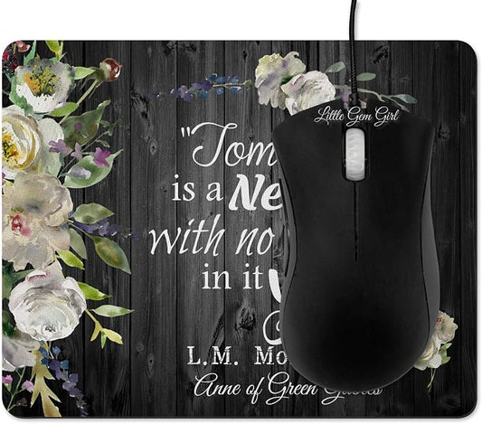 Anne of Green Gables Motivational Quote Mousepad Tomorrow is a New Day | Tomorrow is a New Day with no Mistakes in it Yet, Watercolor Floral Design, Computer Pad