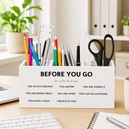 Motivational Classroom Pen Holder for Desk, Before You Go Be Sure to Know Positive Affirmations Wooden Box Sign Desk Decor for Home Office Decoration, Inspirational Pencil Organizer