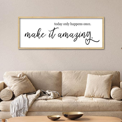 YWJKWLGS Inspirational Quotes Wall Decor Today Only Happens Once Make It Amazing Signs Wall Art 40x15 Inch Large Motivational plaque for Home office kitchen Bedroom Wood Framed Hanging (Wood)