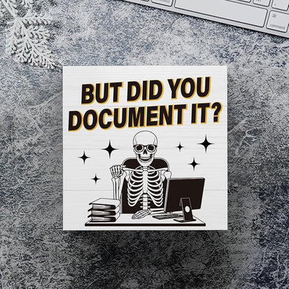 mmiishe But Did You Document It sign Halloween Office Decor Gifts for Boss | Halloween Desk Decorations for Office Shelf Home Wall Thanksgiving Boss Colleague HR Nurse Gifts 5 x 5 Inches